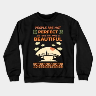 People are not perfect and thats what makes us beautiful recolor 3 Crewneck Sweatshirt